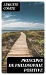 Principes de philosophie positive - Auguste Comte - 8596547440635