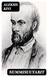Nummisuutarit - Aleksis Kivi - 8596547461821