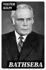 Bathseba - Volter Kilpi - 8596547464235