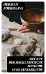 Het Nut der Mechanistische Methode in de Geneeskunde - Herman Boerhaave - 8596547472070