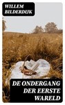De ondergang der Eerste Wareld - Willem Bilderdijk - 8596547472629