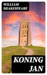 Koning Jan - William Shakespeare ; Teun Vos - 8596547472667