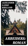 Arbeiders: Roman - Alexander Lange Kielland - 8596547474326