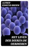 Het Leven der Dieren:De Oerdieren - Alfred Edmund Brehm ; Dirk Sanders - 8596547474357