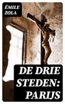 De drie steden: Parijs - Émile Zola - 8596547474890
