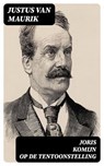 Joris Komijn op de Tentoonstelling - Justus van Maurik ; Dirk Sanders - 8596547475088