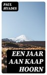 Een Jaar aan Kaap Hoorn - Paul Hyades - 8596547476030