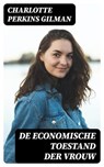 De economische toestand der vrouw - Charlotte Perkins Gilman - 8596547476931
