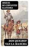 Don Quichot van La Mancha - Miguel de Cervantes Saavedra - 8596547477426