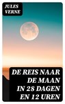De Reis naar de Maan in 28 dagen en 12 uren - Jules Verne ; Levi Schouten - 8596547477488