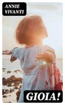 Gioia! - Annie Vivanti - 8596547478515