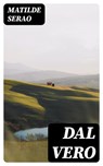 Dal vero - Matilde Serao - 8596547481249