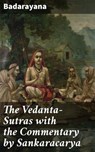 The Vedanta-Sutras with the Commentary by Sankaracarya - Badarayana - 8596547521808