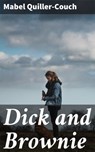 Dick and Brownie - Mabel Quiller-Couch - 8596547523420