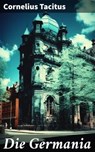 Die Germania - Cornelius Tacitus - 8596547581147