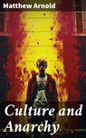 Culture and Anarchy - Matthew Arnold - 8596547671220