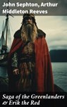 Saga of the Greenlanders & Erik the Red - John Sephton ; Arthur Middleton Reeves - 8596547671312