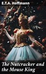 The Nutcracker and the Mouse King - E.T.A. Hoffmann - 8596547671930