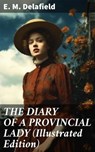 THE DIARY OF A PROVINCIAL LADY (Illustrated Edition) - E. M. Delafield - 8596547673187