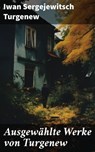 Ausgewählte Werke von Turgenew - Iwan Sergejewitsch Turgenew - 8596547674825