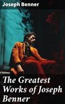 The Greatest Works of Joseph Benner - Joseph Benner - 8596547678595