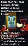 Murder Mystery - Boxed Set: 800+ Whodunit Mysteries, True Crime Stories & Action Thrillers - Edgar Allan Poe ; Anna Katharine Green ; William Le Queux ; Louis Tracy ; Jackson Gregory ; Carolyn Wells ; Louis Joseph Vance ; Arthur Cheney Train ; Arthur Conan Doyle ; Ernest Bramah ; Arthur Morrison ; Cleveland Moffett ; Marie Belloc Lowndes ; Ambros - 8596547684497