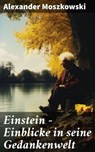 Einstein - Einblicke in seine Gedankenwelt - Alexander Moszkowski - 8596547686507