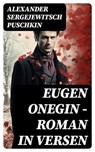 Eugen Onegin - Roman in Versen - Alexander Sergejewitsch Puschkin - 8596547736110