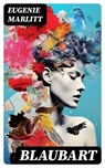 Blaubart - Eugenie Marlitt - 8596547743484