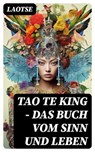 Tao Te King - Das Buch vom Sinn und Leben - Laotse - 8596547744429
