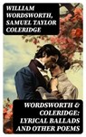 Wordsworth & Coleridge: Lyrical Ballads and Other Poems - William Wordsworth ; Samuel Taylor Coleridge - 8596547755845