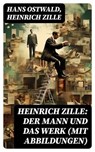 Heinrich Zille: Der Mann und das Werk (Mit Abbildungen) - Hans Ostwald ; Heinrich Zille - 8596547759126