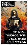 Spinoza: Theologisch-politische Abhandlung - Baruch de Spinoza - 8596547759591