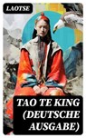 Tao Te King (Deutsche Ausgabe) - Laotse - 8596547770015