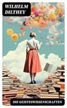 Die Geisteswissenschaften - Wilhelm Dilthey - 8596547770152