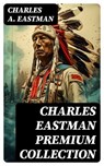 CHARLES EASTMAN Premium Collection - Charles A. Eastman - 8596547771654