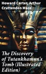 The Discovery of Tutankhamun's Tomb (Illustrated Edition) - Howard Carter ; Arthur Cruttenden Mace - 8596547774716