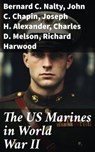 The US Marines in World War II - Bernard C. Nalty ; John C. Chapin ; Joseph H. Alexander ; Charles D. Melson ; Richard Harwood ; Gordon D. Gayle ; Cyril J. O'Brien ; J. Michael Wenger ; Harry W. Edwards ; James A. Donovan ; Robert J. Cressman ; J. Michael Miller ; Henry I. Shaw Jr. ; Cha - 8596547774990