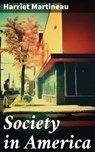 Society in America - Harriet Martineau - 8596547780915