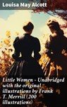 Little Women - Unabridged with the original illustrations by Frank T. Merrill (200 illustrations) - Louisa May Alcott ; Zoe Hart - 8596547783312