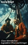Claus Störtebecker: Legendärer Pirat und Krieger - Georg Engel - 8596547797661