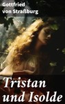 Tristan und Isolde - Gottfried von Straßburg - 8596547803584