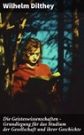 Die Geisteswissenschaften - Grundlegung für das Studium der Gesellschaft und ihrer Geschichte - Wilhelm Dilthey - 8596547804703