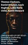 100$ REWARD ON MY HEAD – Powerful & Unflinching Memoirs Of Former Slaves: 28 Narratives in One Volume - Thomas Clarkson ; Daniel Drayton ; Louis Hughes ; Lydia Maria Child ; Austin Steward ; Ida B. Wells-Barnett ; Moses Grandy ; William Wells Brown ; William Still ; Nat Turner ; Henry Bibb ; Olaudah Equiano ; Sojourner Truth ; Mary Prince ; Kate Drumgoold ; - 8596547811565