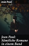 Jean Paul: Sämtliche Romane in einem Band - Jean Paul ; Nolan Shepherd - 8596547812791
