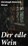 Der edle Wein - Christoph Heinrich Hirzel - 8596547836698