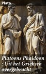 Platoons Phaidoon : Uit het Grieksch overgebracht - Plato - 8596547856122