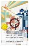 From Hellenistic Dawn to Russian Might – 3 Classic Historical Novels - Earl of Beaconsfield Benjamin Disraeli ; William Stearns Davis ; Saki ; Roan Carr - 8596547873204