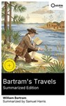 Bartram's Travels (Summarized Edition) - William Bartram ; Samuel Harris - 8596547877639