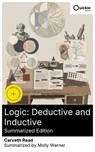 Logic: Deductive and Inductive (Summarized Edition) - Carveth Read ; Molly Warner ; Ella Morrison - 8596547883852